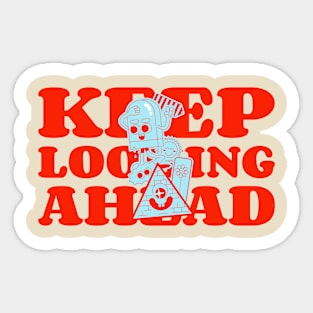 Keep Looking Ahead Sticker